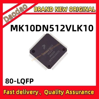 Kokybės visiškai Naujas MK10DN512VLK10 MK10DN512VLK MK10DN512 MK10DN MK10 IC MCU Chip FQFP-80