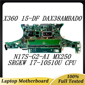 Nešiojamas Plokštė DAX38AMBAD0 HP TPN-Q213 Šmėkla X360 15-DF 15T-DF Su/SRGKW I7-10510U CPU N17S-G2-A1 MX250 100%Testuotas OK